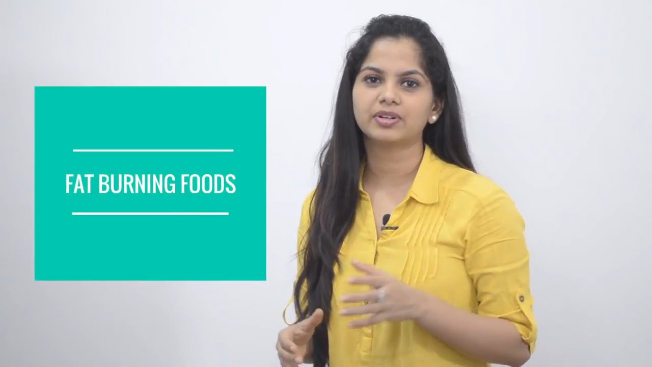 Fat burning foods | Dr. Arpitha Komanapalli